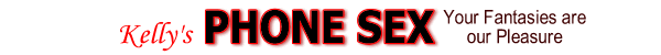 Kelly's Phone Sex